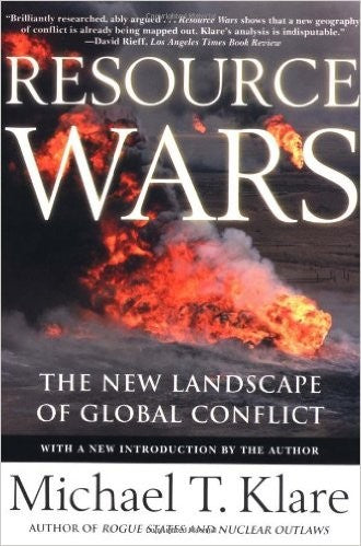 Resource Wars: The New Landscape Of Global Conflict With A New Introduction By The Author