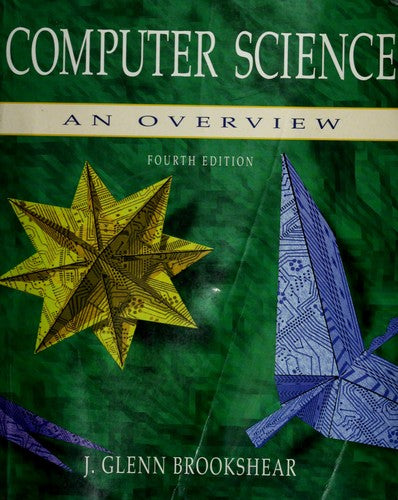 Computer Science: An Overview (Benjamin/Cummings Series In Computer Science): an overview