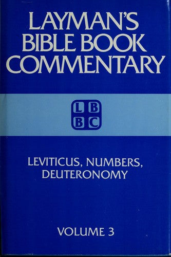 Leviticus, Numbers, Deuteronomy (Layman's Bible Commentary, Vol 3)