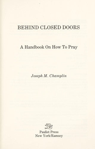 Behind Closed Doors: Handbook On How To Pray