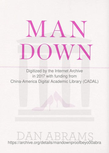 Man Down: Proof Beyond A Reasonable Doubt That Women Are Better Cops, Drivers, Gamblers, Spies, World Leaders, Beer Tasters, Hedge Fund Managers, And Just About Everything Else