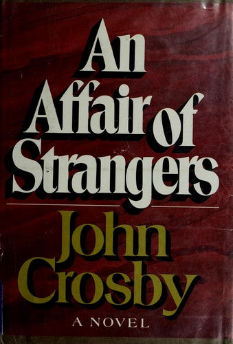 An Affair Of Strangers: A Novel
