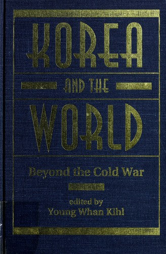 Korea And The World: beyond the Cold War