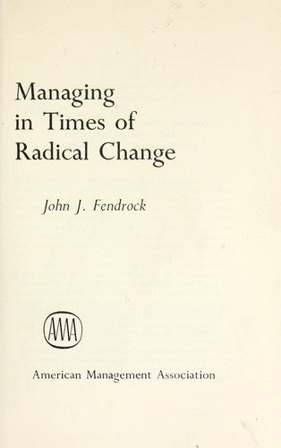 Managing In Times Of Radical Change