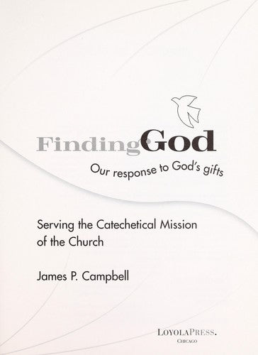 Serving The Catechetical Mission Of The Church: (Finding God)