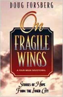 On Fragile Wings: Stories Of Hope From The Inner City