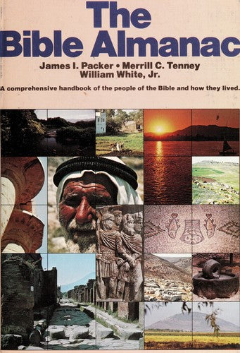 The Bible Almanac: A Comprehensive Handbook Of The People Of The Bible And How They Lived