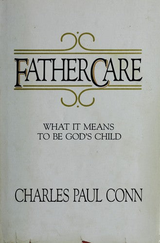 Fathercare: What It Means To Be God's Child