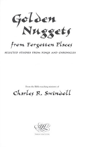 Golden Nuggets From Forgotten Places: Selected Studies From Kings And Chronicles (Swindoll Bible Study Guides)