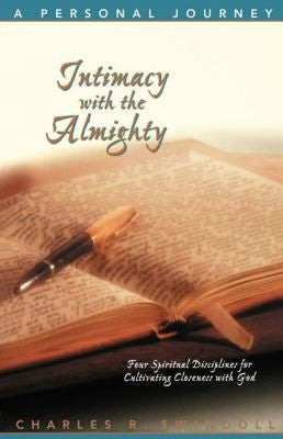Intimacy With The Almighty: A Personal Journey (Insight For Living Bible Study Guides): A Personal Journey