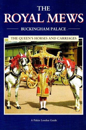The Royal Mews (Treasures Of Britain): Buckingham Palace