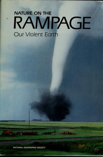 Nature On The Rampage: Our Violent Earth (Special Publications Series 21, No. 3.: our violent earth