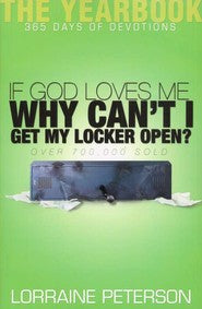 If God Loves Me, Why Cant I Get My Locker Open? (Devotionals For Teens)