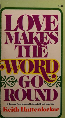 Love Makes The World Go Round