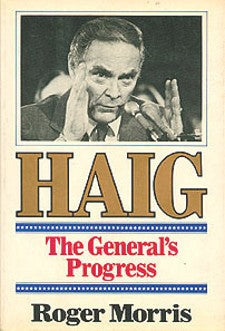 Haig : The General's Progress