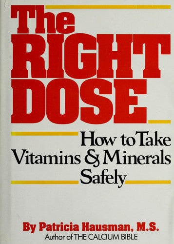 The Right Dose: How To Take Vitamins And Minerals Safely