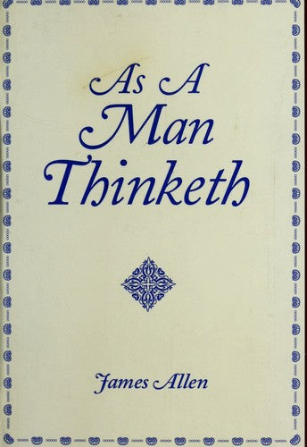 As A Man Thinketh
