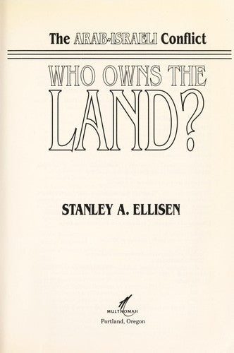 Who Owns The Land?: The Arab-Israeli Conflict