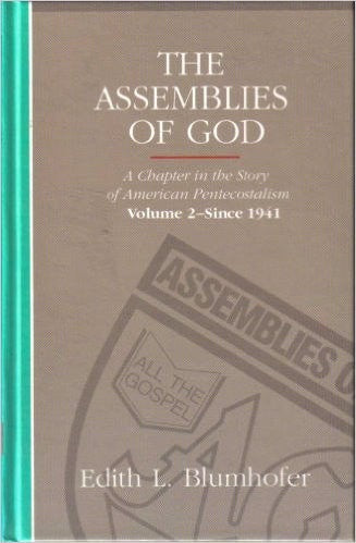 The Assemblies Of God: A Chapter In The Story Of American Pentecostalism Vol. 2 - Since 1941