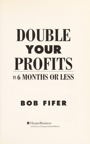 Double Your Profits In 6 Months Or Less