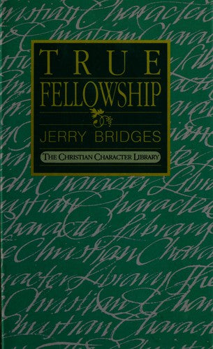 True Fellowship: the biblical practice of koinonia