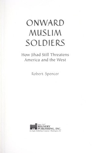 Onward Muslim Soldiers: How Jihad Still Threatens America And The West: how jihad still threatens America and the West