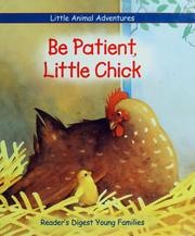 Be Patient, Little Chick (Little Animal Adventures)