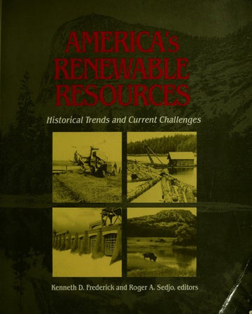 America's Renewable Resources: historical trends and current challenges