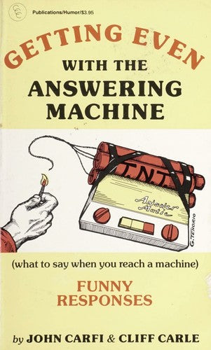 Getting Even With The Answering Machine