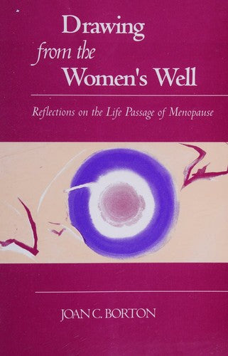Drawing From The Woman's Well (The Women's Series): reflections on the life passage of menopause
