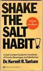 Shake The Salt Habit: The salt content guide for food, beverages and medicines