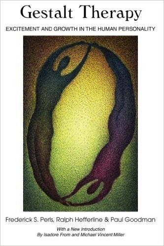 Gestalt Therapy: Excitement and Growth in the Human Personality
