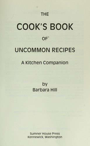 The Cook's Book Of Uncommon Recipes: a kitchen companion