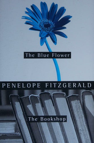 The Blue Flower; The Bookshop