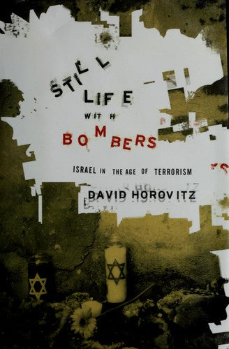 Still Life With Bombers: Israel In The Age Of Terrorism