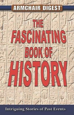 Armchair Digest: The Fascinating Book Of History