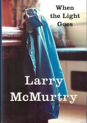 When The Light Goes A Novel: a novel