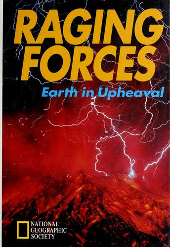 Raging Forces: Life On A Violent Planet: life on a violent planet