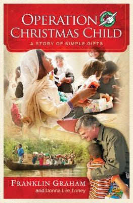 Operation Christmas Child: a story of simple gifts