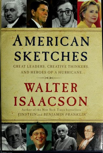 American Sketches: Great Leaders, Creative Thinkers, And Heroes Of A Hurricane