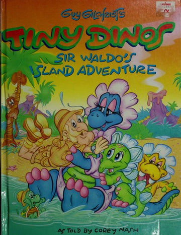 Guy Gilchrist's Tiny Dinos Sir Waldo's Island Adventure