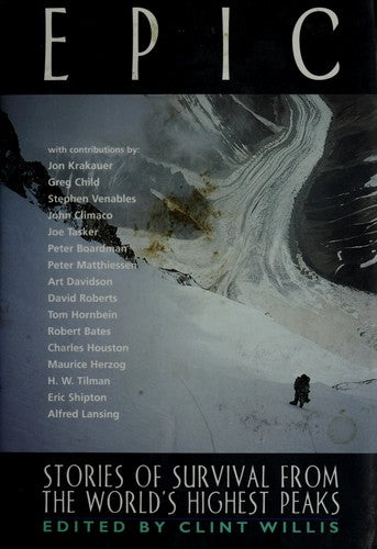 Epic: Stories Of Survival From The World's Highest Peaks: stories of survival from the world's highest peaks