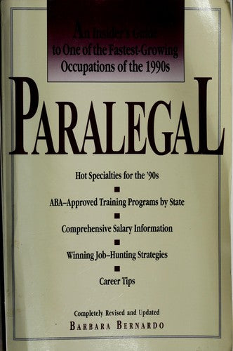 Paralegal: An Insider's Guide To One Of The Fastest-Growing Occupations Of The 1990s: an insider's guide to one of the fastest-growing occupations of the 1990s