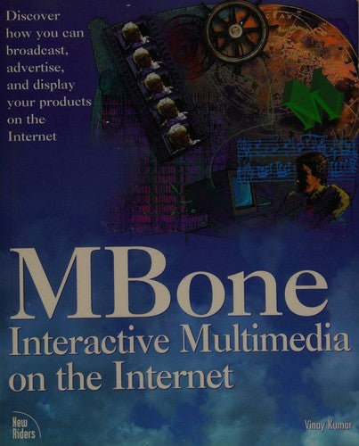 Mbone--Interactive Multimedia On The Internet