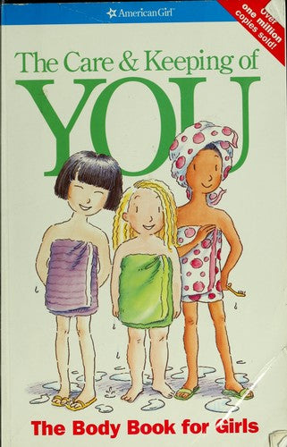 The Care & Keeping Of You: The Body Book For Girls (American Girl Library)