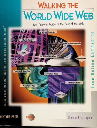 Walking The World Wide Web: Your Personal Guide To The Best Of The Web: your personal guide to the best of the Web