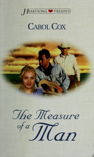 The Measure Of A Man (Heartsong Presents #344)
