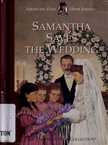Samantha Saves The Wedding (The American Girls Short Stories)
