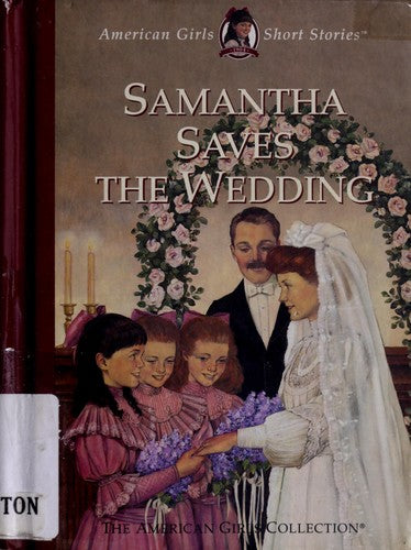 Samantha Saves The Wedding (The American Girls Short Stories)