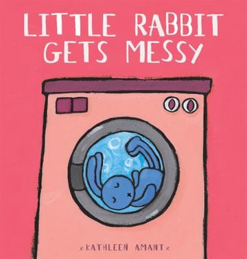 Little Rabbit Gets Messy